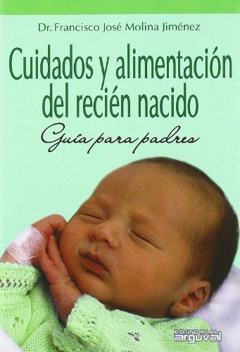 Cuidados y alimentación del recién nacido. Guía para padres